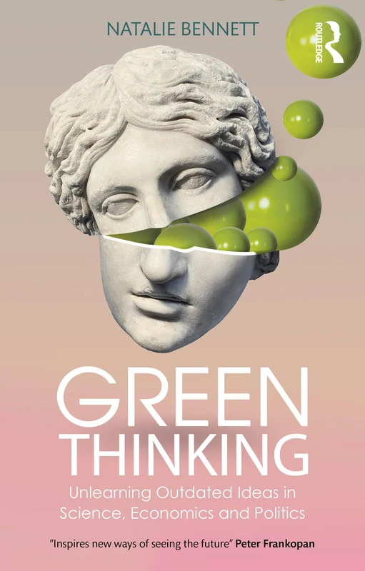 Routledge Green Thinking - Science, Economics and Politics Book