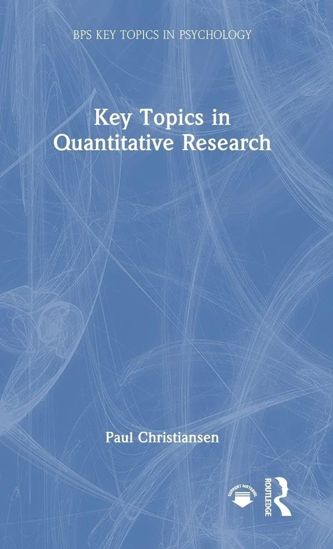 Key Topics in Quantitative Research (BPS Key Topics in Psychology)