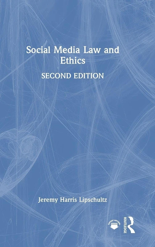 Routledge Social Media Law and Ethics - Academic Book