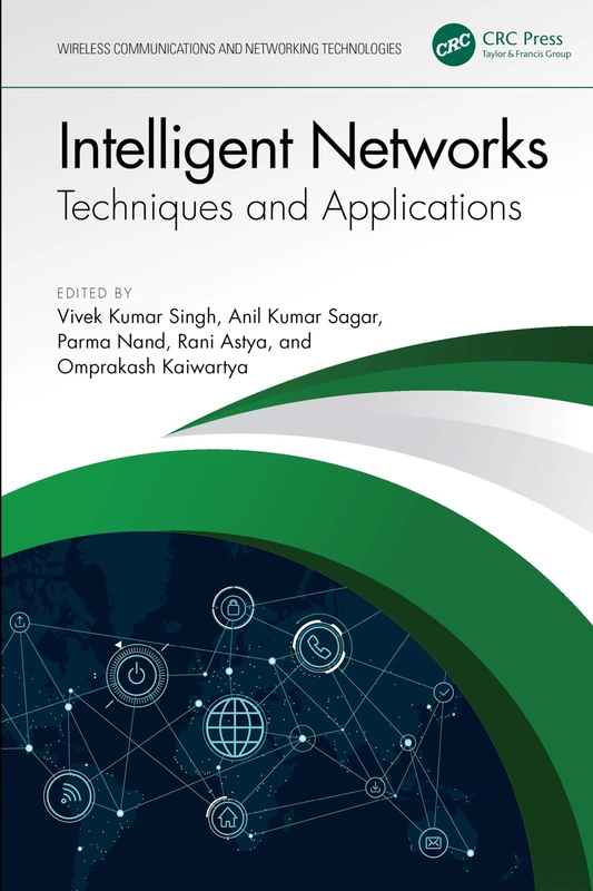 Intelligent Networks: Techniques, and Applications (Wireless Communications and Networking Technologies)