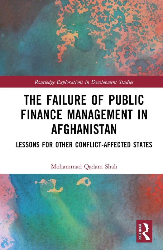 Routledge - The Failure of Public Finance Management in Afghanistan
