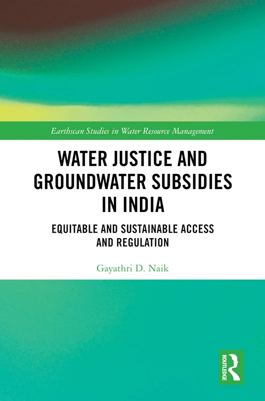Water Justice and Groundwater Subsidies in India - Routledge
