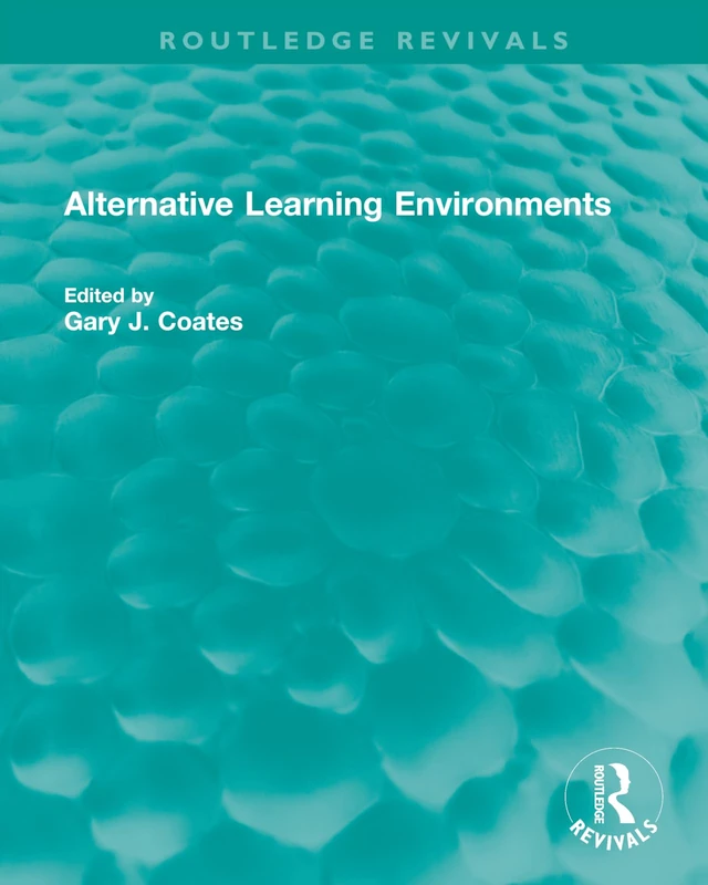 Alternative Learning Environments (Routledge Revivals)