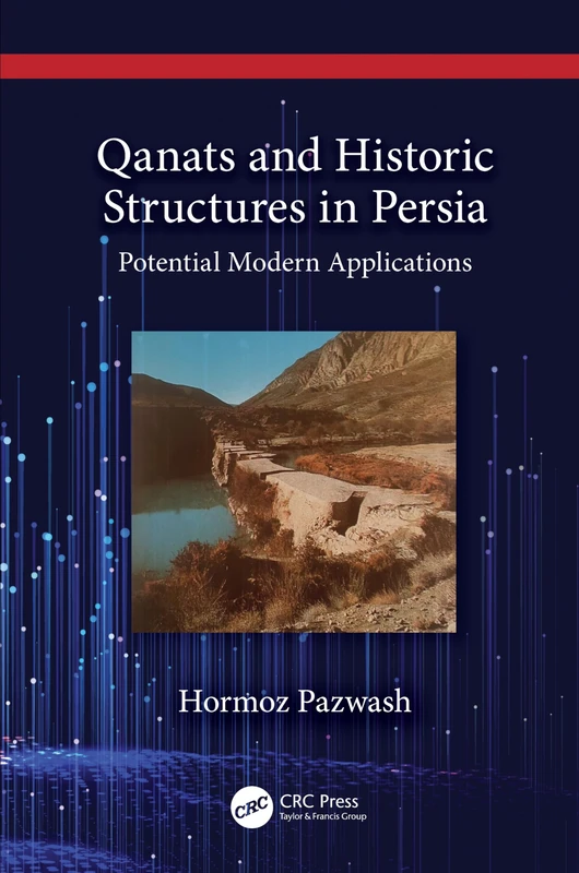 Qanats and Historic Structures in Persia: Potential Modern Applications - Image 1
