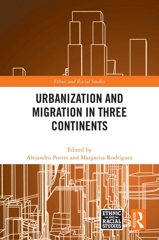 Routledge Urbanization and Migration in Three Continents Book