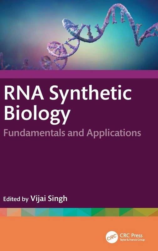 RNA Synthetic Biology: Fundamentals and Applications