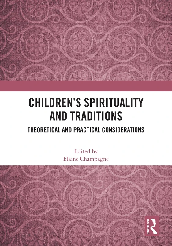 Children’s Spirituality and Traditions: Theoretical and Practical Considerations