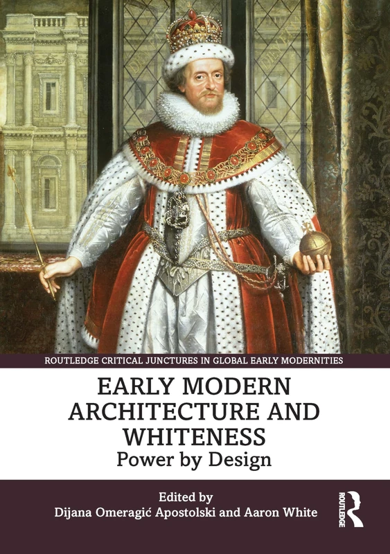 Routledge Early Modern Architecture and Whiteness Book