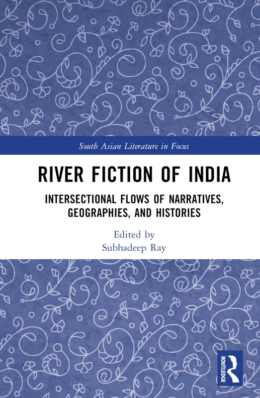 River Fiction of India - South Asian Literature in Focus