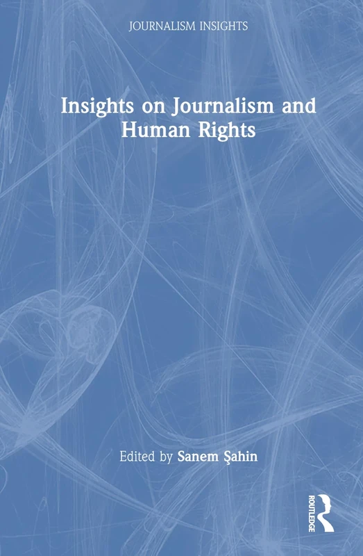 Insights on Journalism and Human Rights (Journalism Insights)
