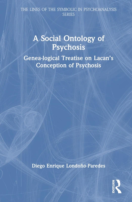 Routledge - A Social Ontology of Psychosis Book