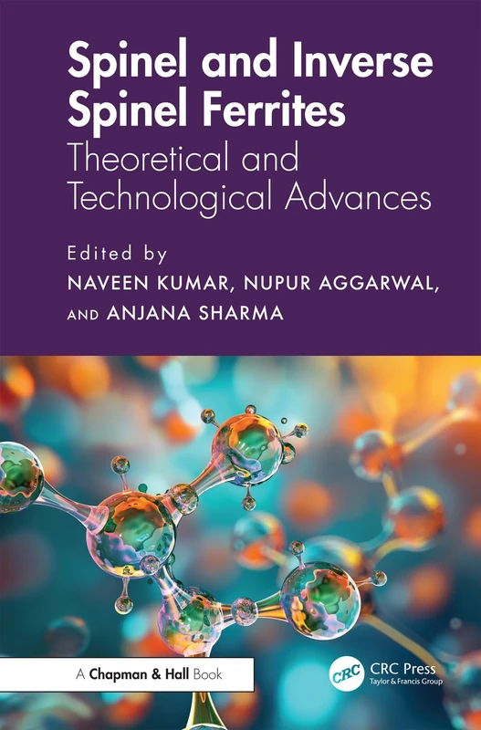 Spinel and Inverse Spinel Ferrites: Theoretical and Technological Advances