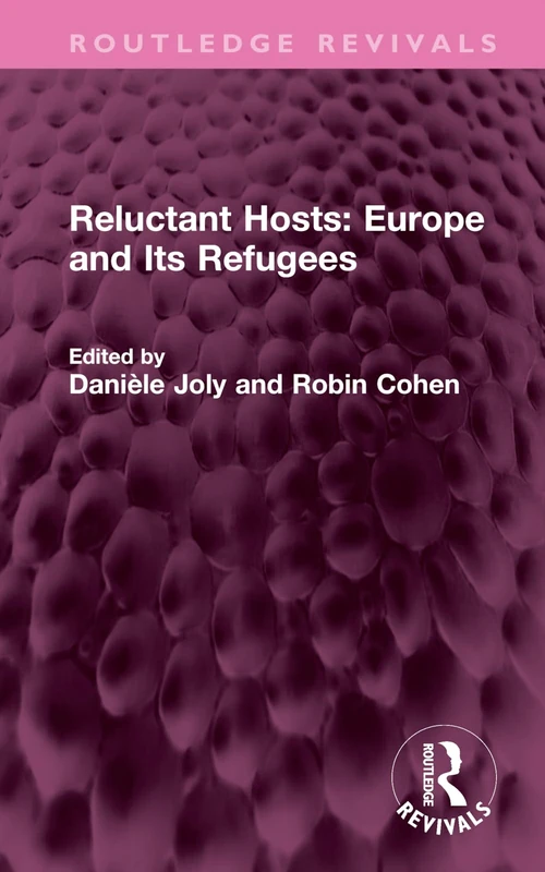 Reluctant Hosts: Europe and Its Refugees (Routledge Revivals)