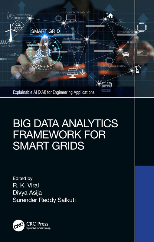 Big Data Analytics Framework for Smart Grids (Explainable AI XAI for Engineering Applications)