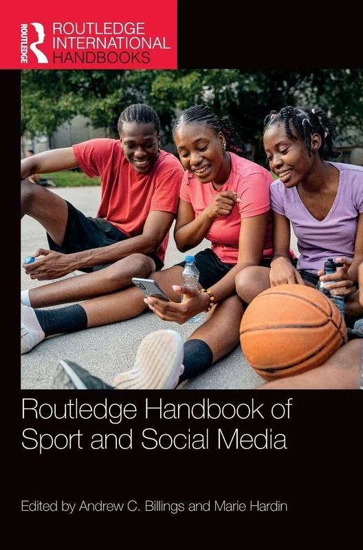 Routledge Handbook of Sport and Social Media (Routledge International Handbooks)