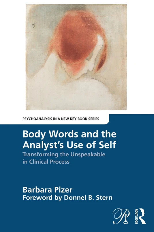 Routledge - Body Words and the Analyst's Use of Self Book