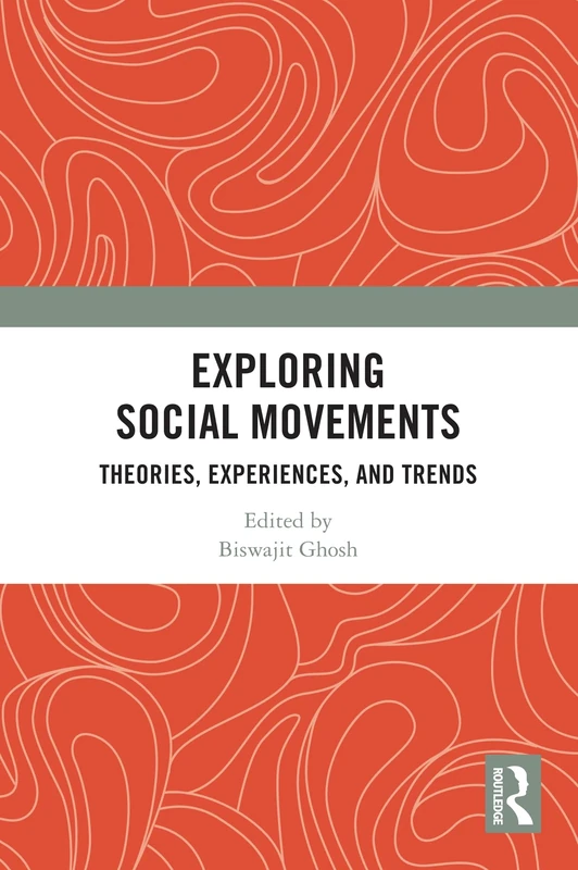 Exploring Social Movements: Theories, Experiences, and Trends
