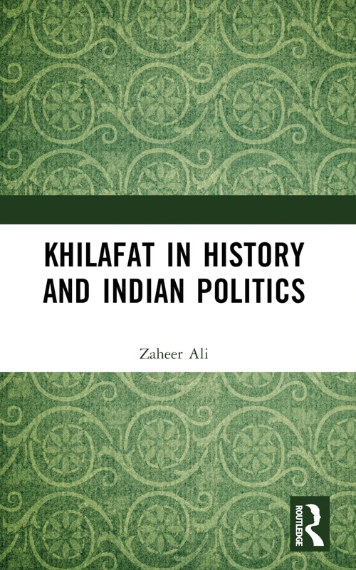 Khilafat in History and Indian Politics - Image 1