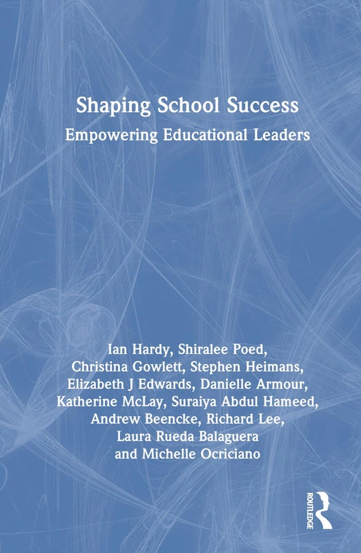 Routledge - Shaping School Success: Empowering Educational Leaders
