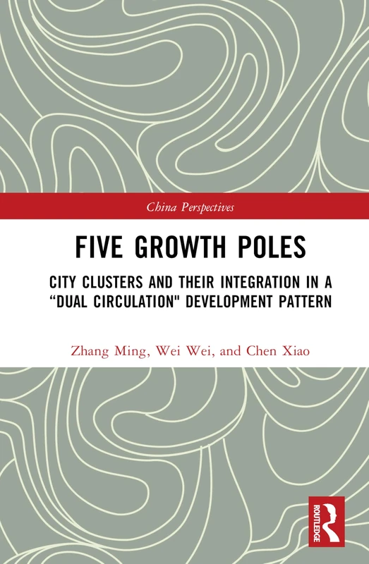 Routledge - Five Growth Poles: City Clusters and Integration