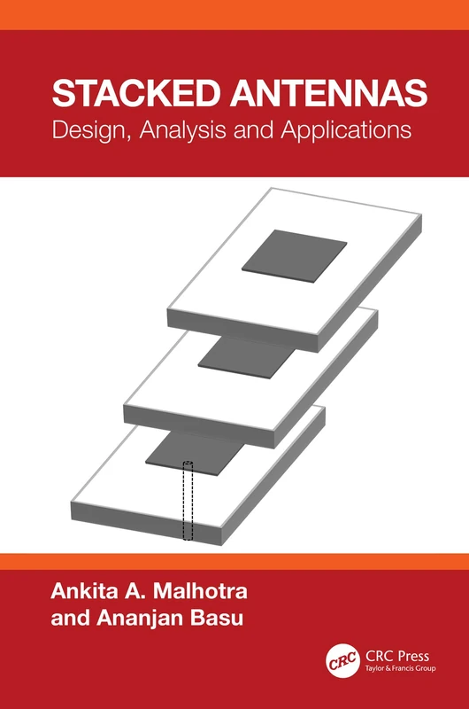 CRC Press - Stacked Antennas: Design, Analysis and Applications