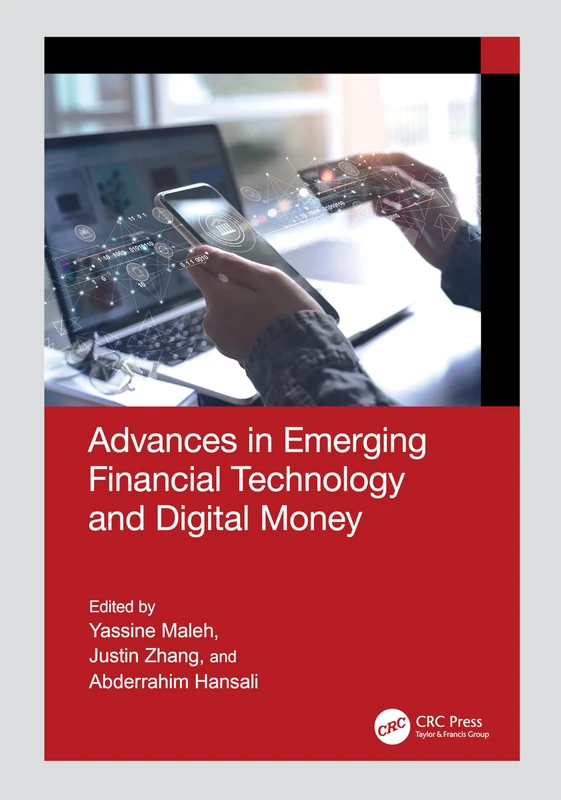 Advances in Emerging Financial Technology and Digital Money (Advances in Cybersecurity Management)