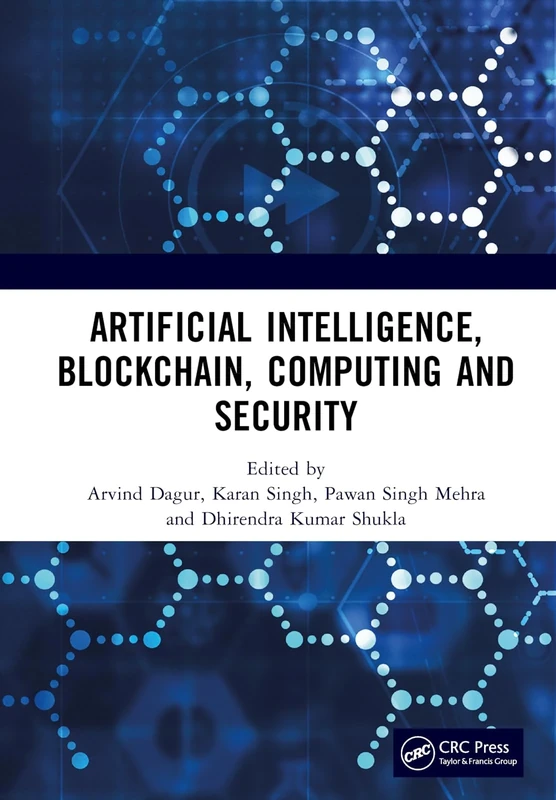 Artificial Intelligence, Blockchain, Computing and Security SET: Proceedings of the International Conference on Artificial Intelligence, Blockchain, ... Gr. Noida, UP, India, 24 - 25 February 2023
