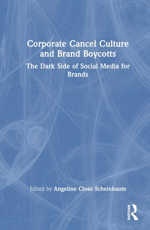 Routledge Corporate Cancel Culture and Brand Boycotts Book