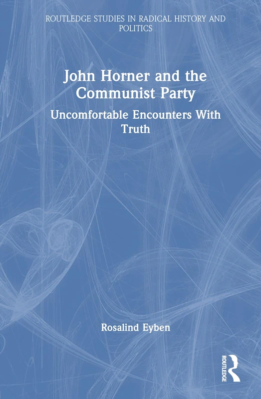 Routledge John Horner and the Communist Party - History Book - Image 1