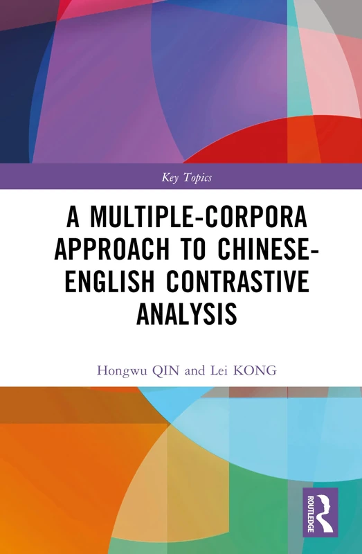 A Multiple-Corpora Approach to Chinese-English Contrastive Analysis (Key Topics)