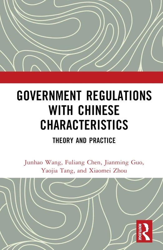 Government Regulations with Chinese Characteristics: Theory and Practice