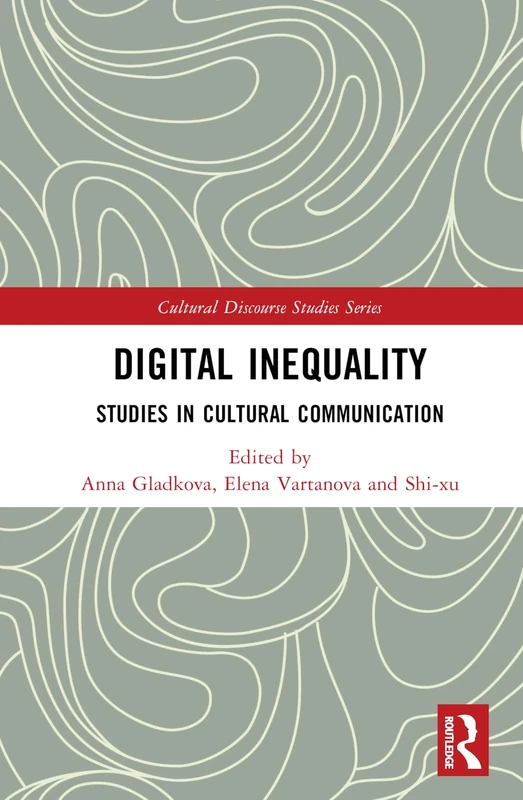 Routledge Digital Inequality: Studies in Cultural Communication