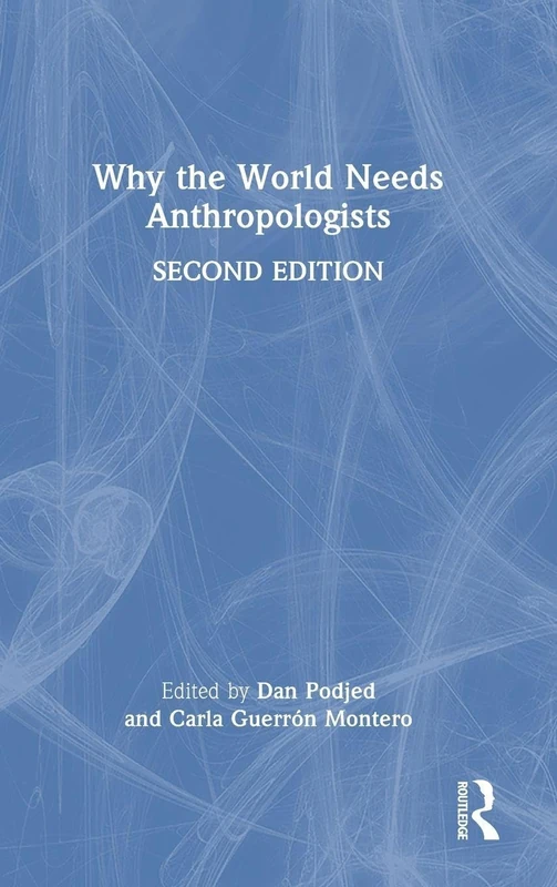 Why the World Needs Anthropologists