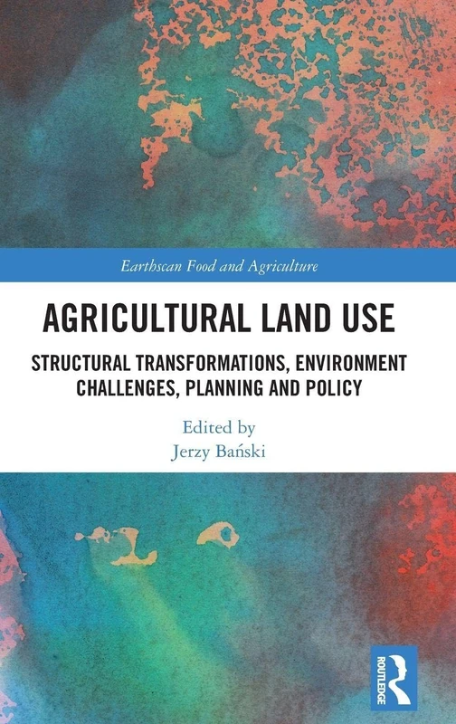 Routledge Agricultural Land Use - Food and Agriculture Book