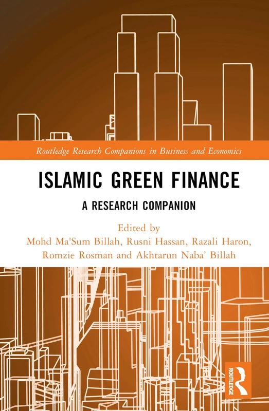 Routledge Islamic Green Finance: A Research Companion Book