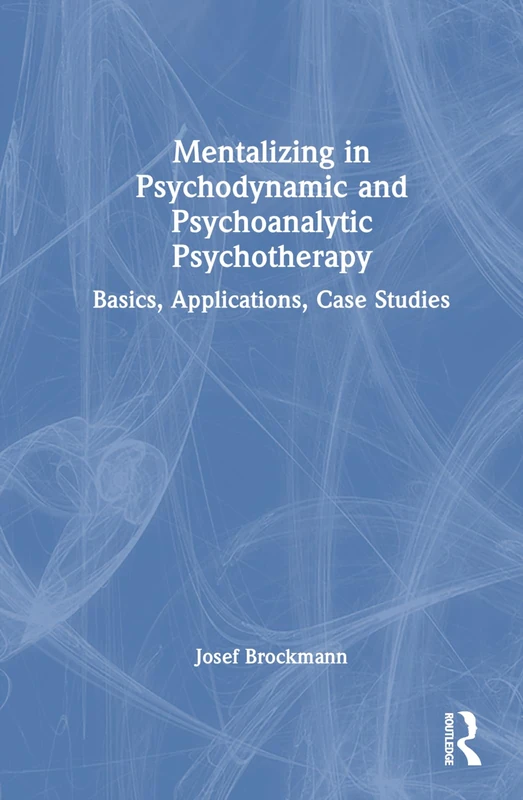 Routledge Mentalizing in Psychodynamic Psychotherapy Book