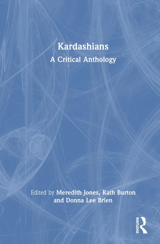 Routledge - Kardashians: A Critical Anthology Book