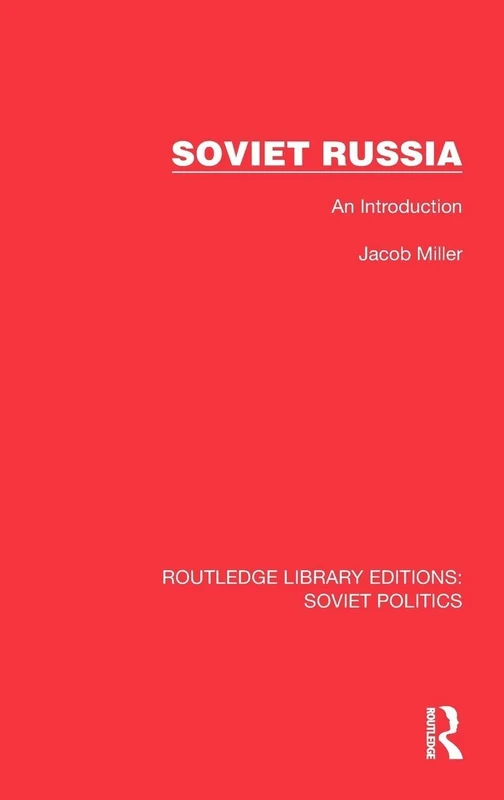 Soviet Russia: An Introduction (Routledge Library Editions: Soviet Politics)