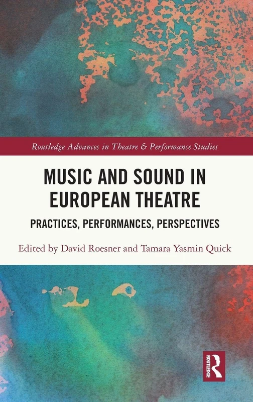 Routledge Music and Sound in European Theatre Book