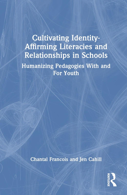 Routledge - Identity-Affirming Literacies in Schools Book