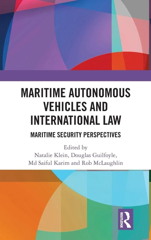 Maritime Autonomous Vehicles and International Law: Maritime Security Perspectives