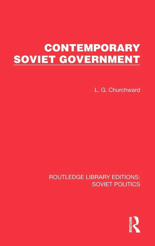 Contemporary Soviet Government (Routledge Library Editions: Soviet Politics)