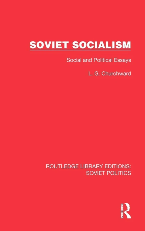 Soviet Socialism: Social and Political Essays (Routledge Library Editions: Soviet Politics)