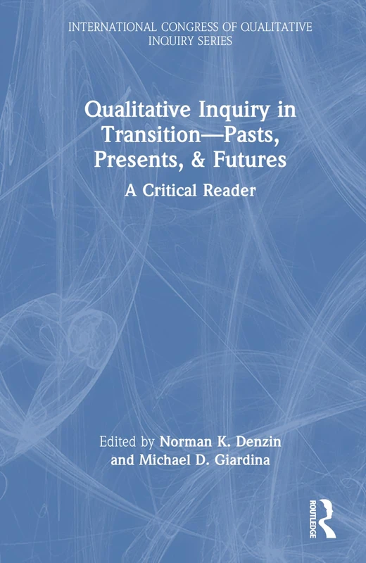 Routledge Qualitative Inquiry in Transition Critical Reader