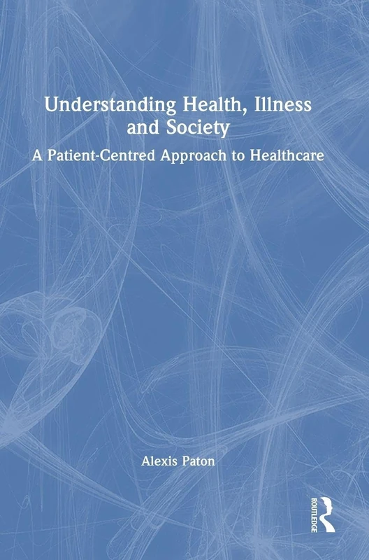 Routledge - Understanding Health, Illness and Society Book