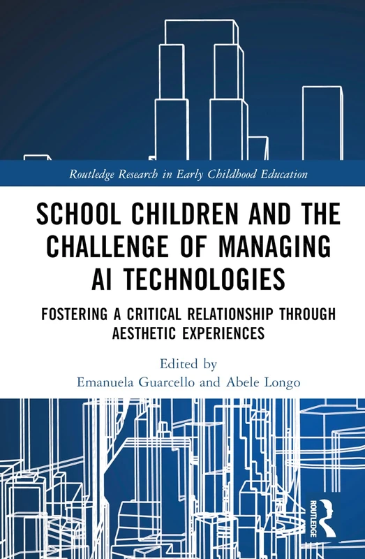 Routledge School Children and the Challenge of Managing AI