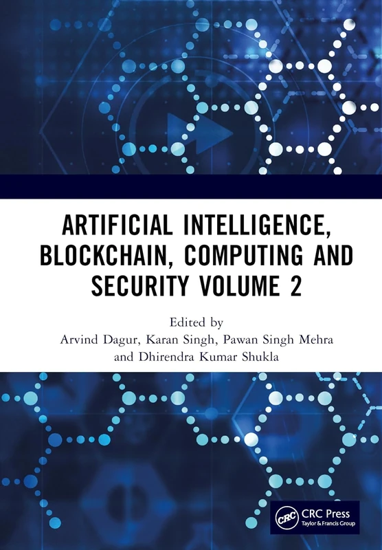 Artificial Intelligence, Blockchain, Computing and Security Volume 2: Proceedings of the International Conference on Artificial Intelligence, ... Gr. Noida, UP, India, 24 - 25 February 2023