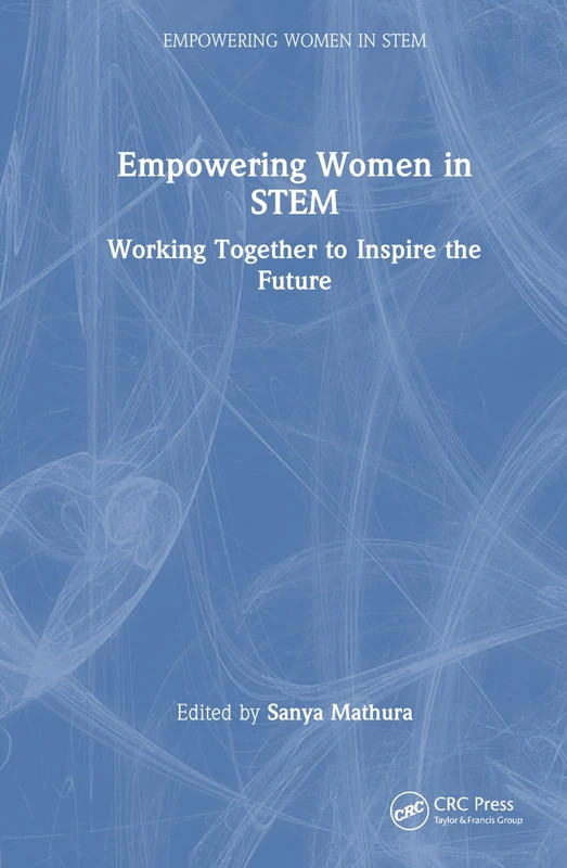 Empowering Women in STEM: Working Together to Inspire the Future