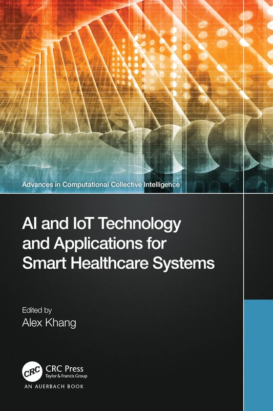 AI and IoT Technology and Applications for Smart Healthcare Systems (Advances in Computational Collective Intelligence)