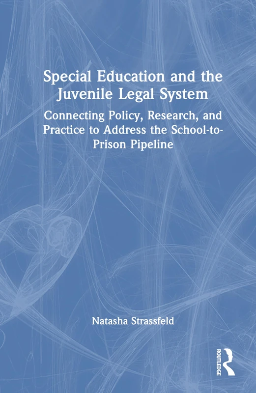 Routledge - Special Education and the Juvenile Legal System